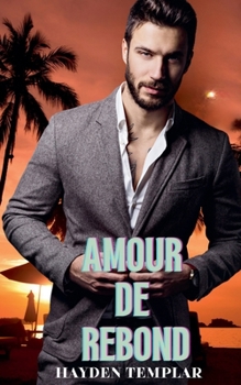 Amour De Rebond (French Edition)