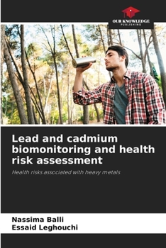 Paperback Lead and cadmium biomonitoring and health risk assessment Book