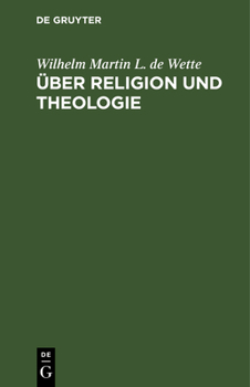 Hardcover Über Religion Und Theologie: Erläuterungen Zu Seinem Lehrbuche Der Dogmatik [German] Book