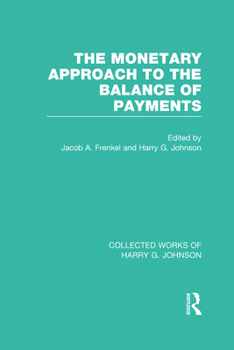 Hardcover The Monetary Approach to the Balance of Payments Book