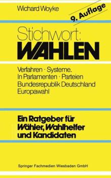 Paperback Stichwort: Wahlen: Wähler -- Parteien -- Wahlverfahren [German] Book