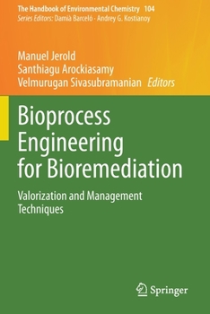 Paperback Bioprocess Engineering for Bioremediation: Valorization and Management Techniques Book