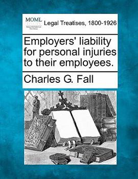 Paperback Employers' Liability for Personal Injuries to Their Employees. Book
