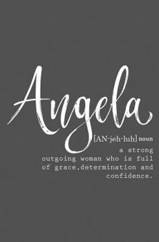Angela : Personalized Name Journal for Women (Custom Journal Notebook, Personalized Gift, Gift for Best Friend)