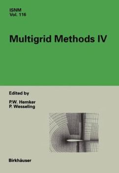 Paperback Multigrid Methods IV: Proceedings of the Fourth European Multigrid Conference, Amsterdam, July 6-9, 1993 Book