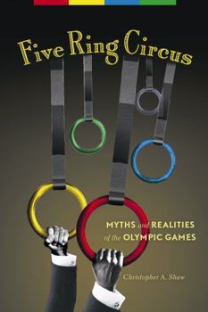 Paperback Five Ring Circus: Myths and Realities of the Olympic Games Book