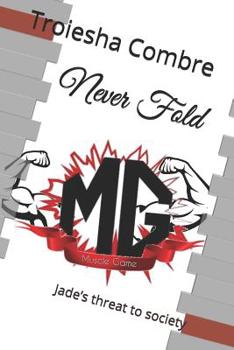 Paperback Never Fold: Jade's threat to society! Book