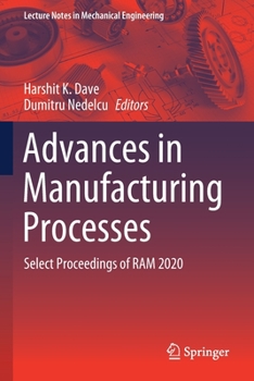 Paperback Advances in Manufacturing Processes: Select Proceedings of RAM 2020 Book