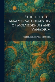 Paperback Studies in the Analytical Chemistry of Molybdenum and Vanadium Book