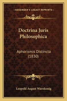 Paperback Doctrina Juris Philosophica: Aphorismis Distincta (1830) [Latin] Book