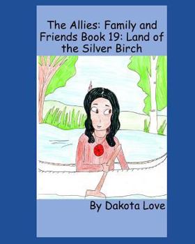 Paperback The Allies: Family and Friends Book 19: Land of the Silver Birch Book