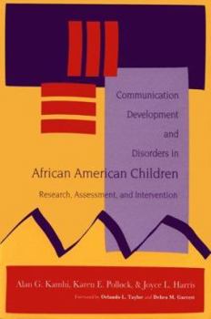 Paperback Communication Development and Disorders in African American Children: Research, Assessment, and Intervention Book