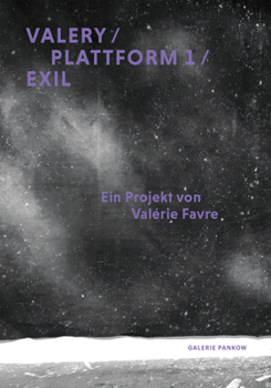 Paperback Valérie Favre: Valery / Plattform 1 / Exil Book