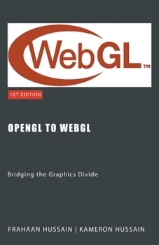 Paperback OpenGL to WebGL: Bridging the Graphics Divide Book