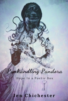 Paperback Panhandling Pandora: Hope In a Poetic Box Book