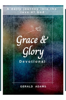 Paperback Grace & Glory Devotional: A Daily Journey into the Love of God Book