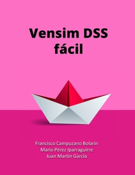 Paperback Vensim DSS fácíl: Modelos de simulación basados en Dinámica de Sistemas [Spanish] Book
