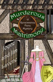 Murderous Matrimony - Book #6 of the A Renaissance Faire Mystery