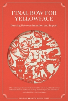 Paperback Final Bow for Yellowface: Dancing between Intention and Impact Book