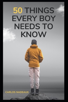 Paperback 50 Things Every Boy Needs to Know Book