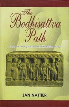 Hardcover The Bodhisattva Path: Based on the Ugrapariprccha a Mahayana Sutra Book