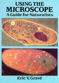 Paperback Using the Microscope: A Guide for Naturalists Book