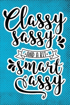 Paperback Classy Sassy And A Bit Smart Assy: Blue Punk Print Sassy Mom Journal / Snarky Notebook Book