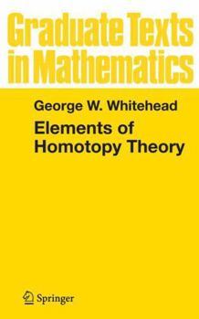 Elements of Homotopy Theory - Book #61 of the Graduate Texts in Mathematics