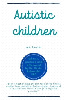 Paperback Autistic children: Leo Kanner Book