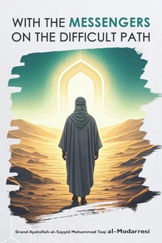 WITH THE MESSENGERS ON THE DIFFICULT PATH