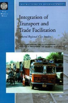 Paperback Integration of Transport and Trade Facilitation: Selected Regional Case Studies Book