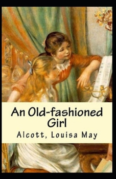 Paperback An Old-fashioned Girl Annotated Book