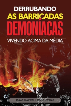 Paperback Derrubando as Barricadas Demoníacas: Vivendo Acima da Média [Portuguese] Book