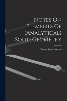 Paperback Notes On Elements Of (analytical) Solid Geometry Book