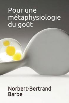 Paperback Pour une métaphysiologie du goût [French] Book