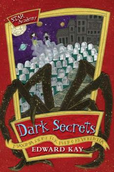 Dark Secrets - Book #2 of the STAR Academy