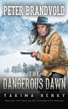 Paperback The Dangerous Dawn: A Western Fiction Classic Book