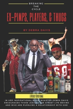 Paperback Breaking The Cycle: A Weekly Devotional For Ex-Pimps, Players, and Thugs Book