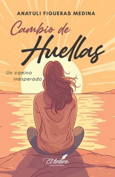 Paperback Cambio de huellas: Un camino inesperado [Spanish] Book