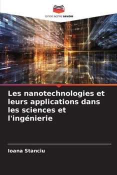 Paperback Les nanotechnologies et leurs applications dans les sciences et l'ingénierie [French] Book