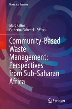 Hardcover Community-Based Waste Management: Perspectives from Sub-Saharan Africa (Waste as a Resource) Book