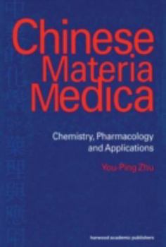 Hardcover Chinese Materia Medica: Chemistry, Pharmacology and Applications Book