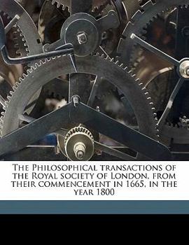 Paperback The Philosophical transactions of the Royal society of London, from their commencement in 1665, in the year 1800 Volume 18 Book