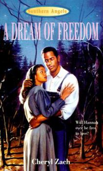 A Dream of Freedom - Book #3 of the Southern Angels