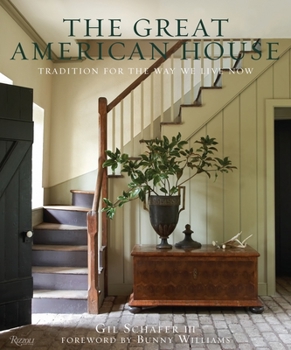 Hardcover The Great American House: Tradition for the Way We Live Now Book