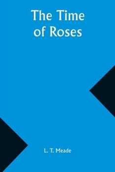 Paperback The Time of Roses Book