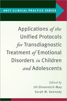 Paperback Applications of the Unified Protocols for Transdiagnostic Treatment of Emotional Disorders in Children and Adolescents Book