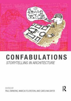 Paperback Confabulations: Storytelling in Architecture Book