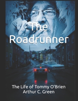 Paperback The Roadrunner: The Life of Tommy O'Brien Book