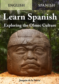 Paperback Learn Spanish Exploring the Olmec Culture Book